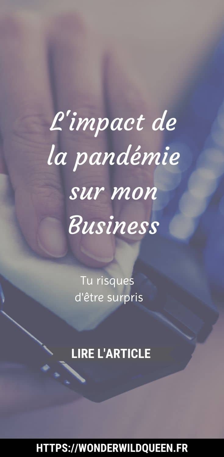 L'impact de la pandémie sur mon Business #pandémie #covid #business